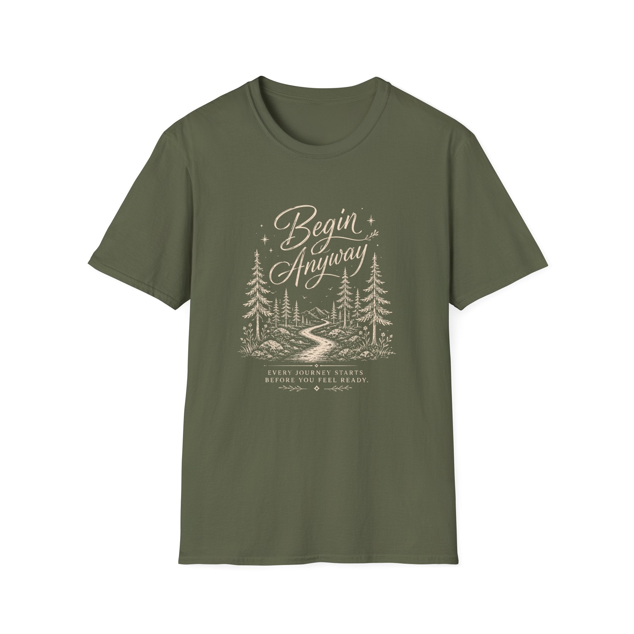 Begin Anyway Start Before Ready T-Shirt