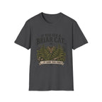 Mistvale National Forest If You See One T-Shirt