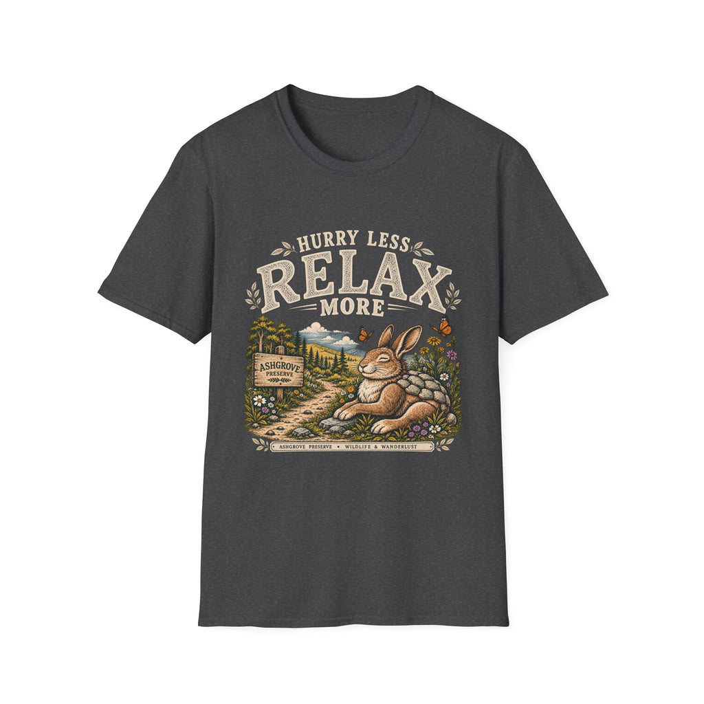 Hurry Less Relax More T-Shirt