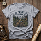 Be Where Your Feet Are